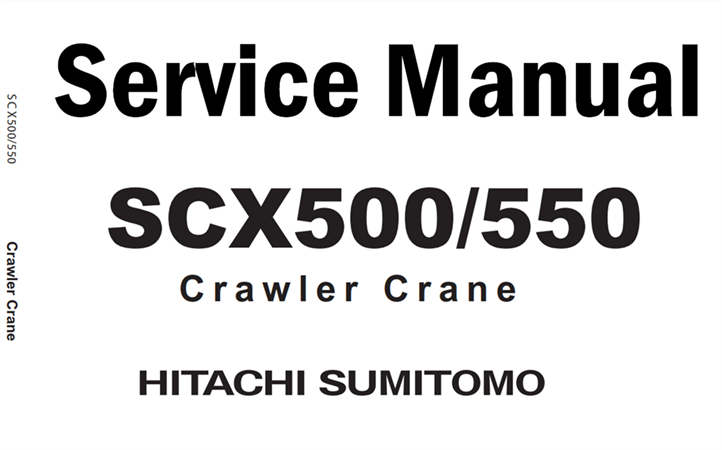 Hitachi SCX500, SCX550 Crawler Crane Service Repair Manual