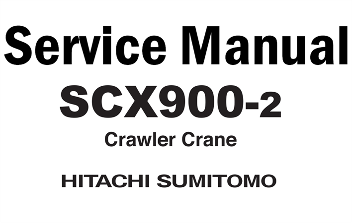 Hitachi SCX900-2 Crawler Crane Service Repair Manual