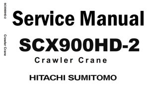 Hitachi SCX900HD-2 Crawler Crane Service Repair Manual