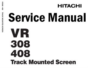 Hitachi VR308 / VR408 Track Mounted Screen Service Repair Manual