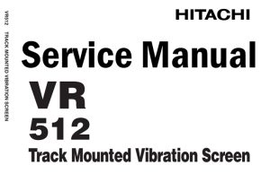 Hitachi VR512 Track Mounted Vibration Screen Service Repair Manual