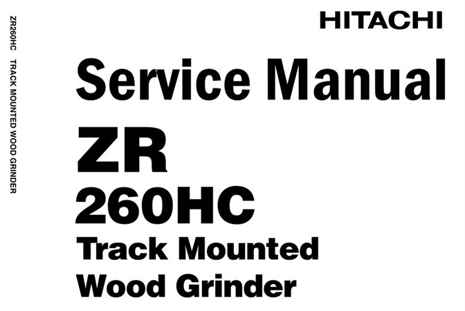 Hitachi ZR260HC Track Mounted Wood Grinder Service Repair Manual