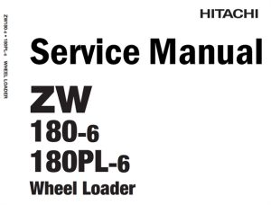 Hitachi ZW180-6, ZW180PL-6 Wheel Loader Service Repair Manual