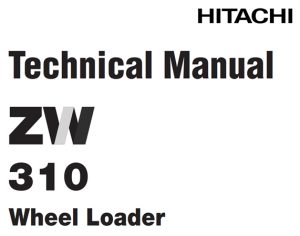 Hitachi ZW310 Wheel Loader Technical Manual