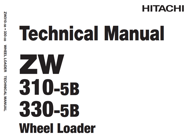 Hitachi ZW310-5B, ZW330-5B Wheel Loader Technical Manual