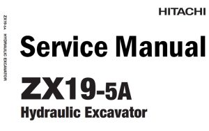 Hitachi ZX19-5A Hydraulic Excavator Service Repair Manual