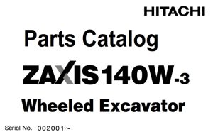 Hitachi ZAXIS 140W-3 Wheeled Excavator Parts Catalog