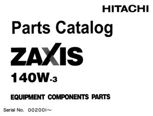 Hitachi ZAXIS 140W-3 Wheeled Excavator Equipment Components Parts Catalog