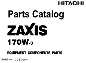 Hitachi ZAXIS 170W-3 Wheeled Excavator Equipment Components Parts Catalog