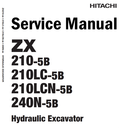 Hitachi ZX210-5B, ZX210LC-5B, ZX210LCN-5B, ZX240N-5B Hydraulic Excavator