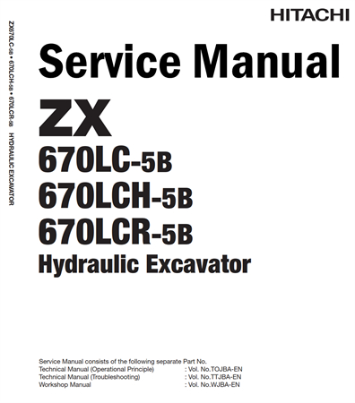 Hitachi ZX670LC-5B, ZX670LCH-5B, ZX670LCR-5B Hydraulic Excavator