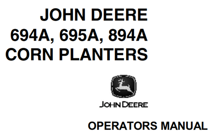 John Deere 694A, 695A, 894A Corn Planters Operator's Manual