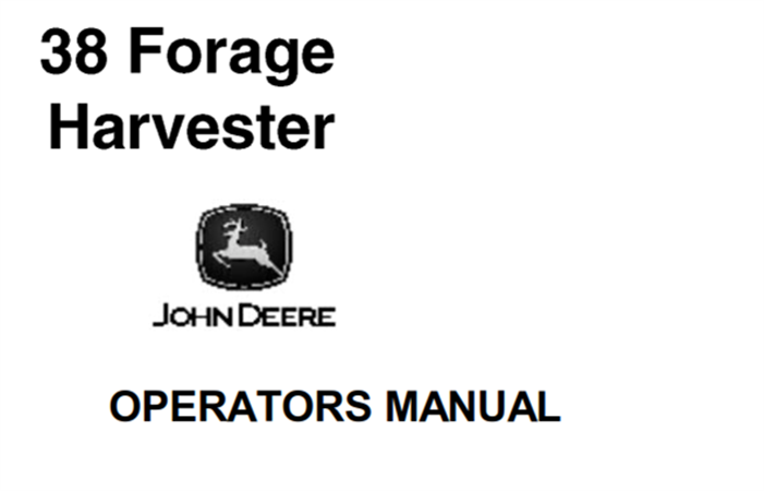 John Deere 38 Forage Harvester Operator's Manual