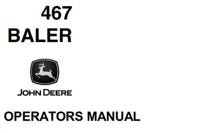 John Deere 467 Baler Operator's Manual