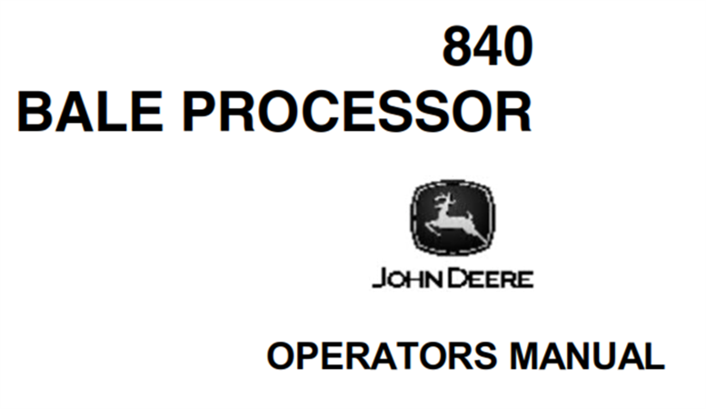 John Deere 840 Bale Processor Operator's Manual