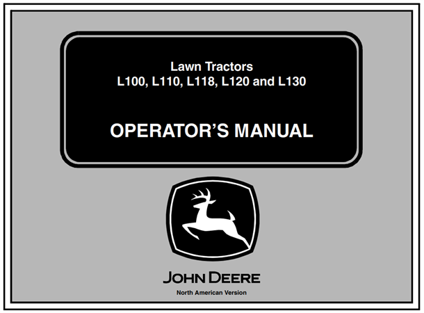 John Deere L100 L110 L118 L120 L130 Lawn Tractors Operators Manual North American Version 1781