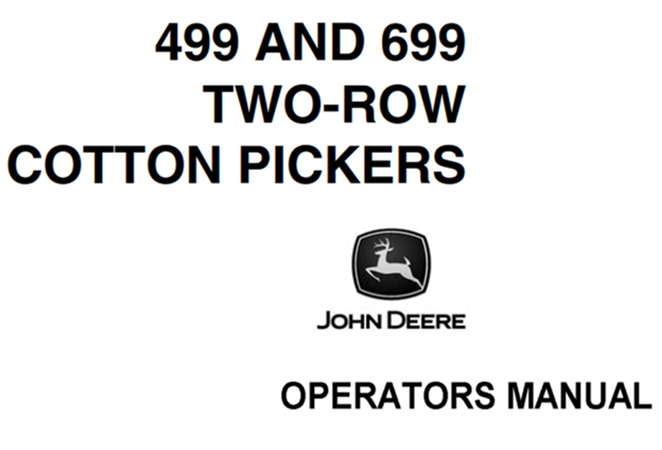 John Deere 499 & 699 Two-Row Cotton Pickers Operator's Manual