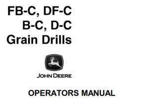 John Deere FB-C, DF-C, B-C, D-C Grain Drills Operator's Manual