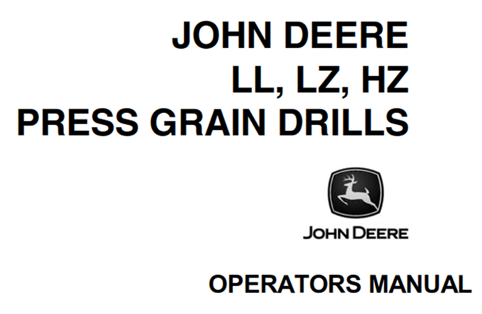 John Deere LL, LZ, HZ Press Grain Drills Operator's Manual