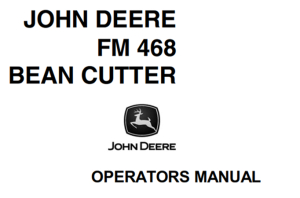 John Deere FM468 Bean Cutter Operator's Manual