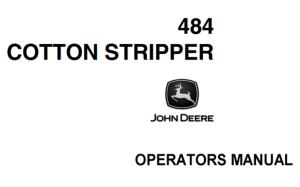 John Deere 484 Cotton Stripper Operator's Manual