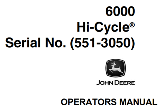 John Deere 6000 Hi-Cycle Operator's Manual (Serial No.551-3050)