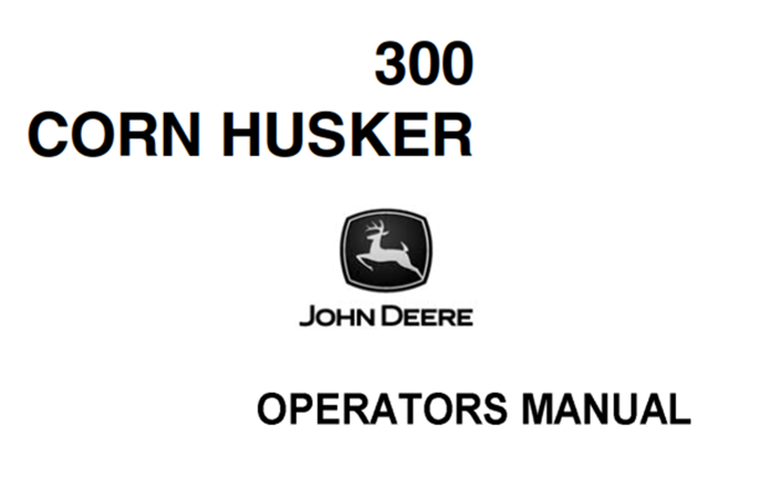 John Deere 300 Corn Husker Operator's Manual