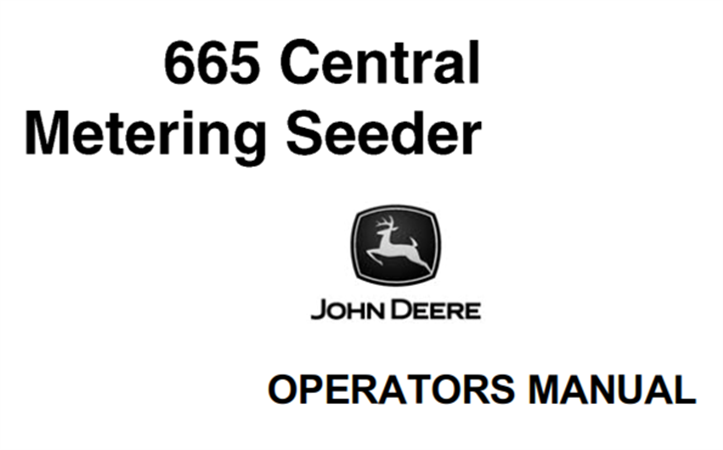 John Deere 665 Central Metering Seeder Operator's Manual