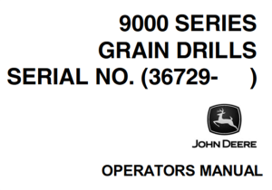 John Deere 9000 Series Grain Drills Operator's Manual (Serial No.36729-)