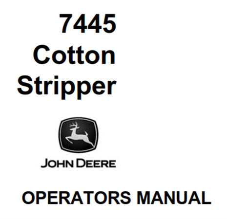 John Deere 7445 Cotton Stripper Operator's Manual