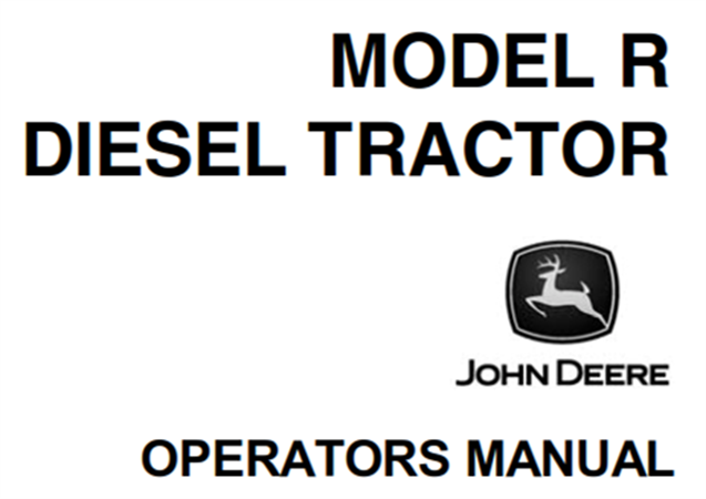 John Deere Model R Diesel Tractor Operator's Manual