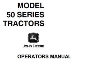 John Deere Model 50 Series Tractors Operator's Manual