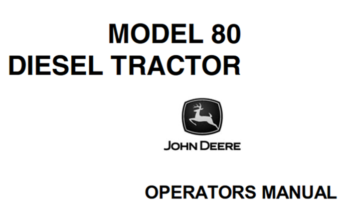 John Deere Model 80 Diesel Tractor Operator's Manual