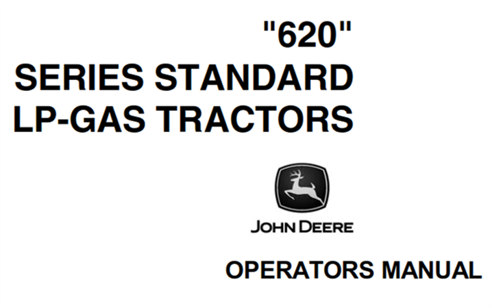 John Deere 620 Series Standard LP-GAS Tractors Operator's Manual