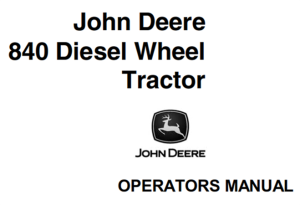 John Deere 840 Diesel Wheel Tractor Operator's Manual