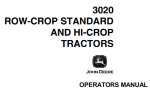 John Deere 3020 Row-Crop Standard and Hi-Crop Tractors