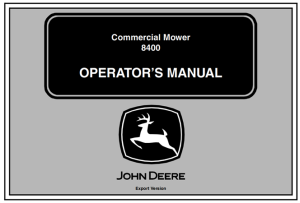 John Deere 8400 Commercial Mower Operator's Manual