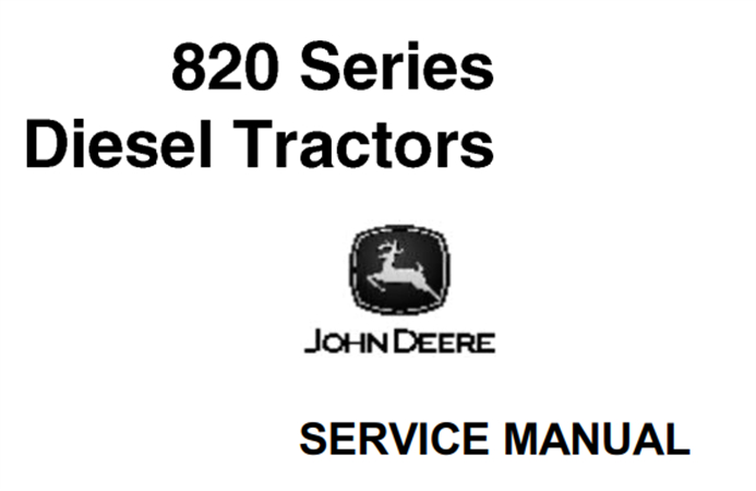 John Deere 820 Series Diesel Tractors Service Repair Manual