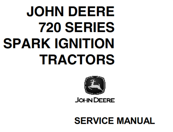 John Deere 720 Series Spark Ignition Tractors Service Repair Manual