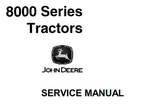 John Deere 8000 Series Tractors Service Repair Manual