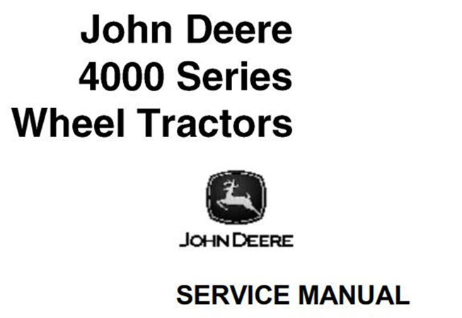 John Deere 4000 Series Wheel Tractors Service Repair Manual