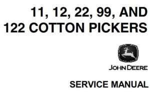 John Deere 11, 12, 22, 99, 122 Cotton Pickers Service Repair Manual