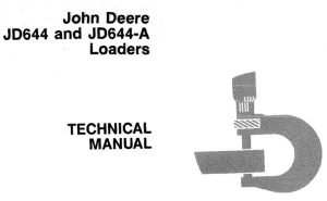 John Deere JD644 & JD644-A Loaders Technical Manual