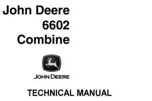 John Deere 6602 Combine Technical Manual