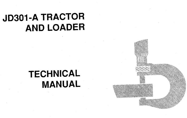 John Deere JD301-A Tractor & Loader Technical Manual