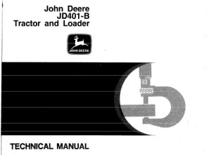 John Deere JD401-B Tractor & Loader Technical Manual