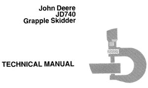 John Deere JD740 Grapple Skidder Technical Manual