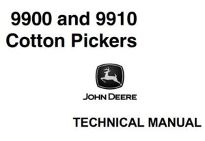 John Deere 9900 & 9910 Cotton Pickers Technical Manual