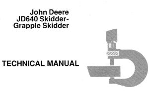 John Deere JD640 Skidder - Grapple Skidder Technical Manual