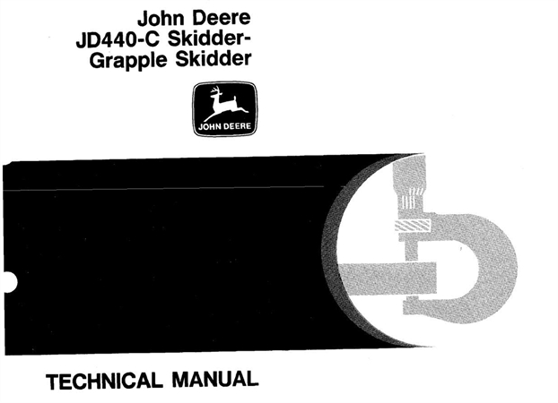 John Deere JD440-C Skidder - Grapple Skidder Technical Manual